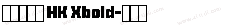 蒙納纖蘭體 HK Xbold字体转换